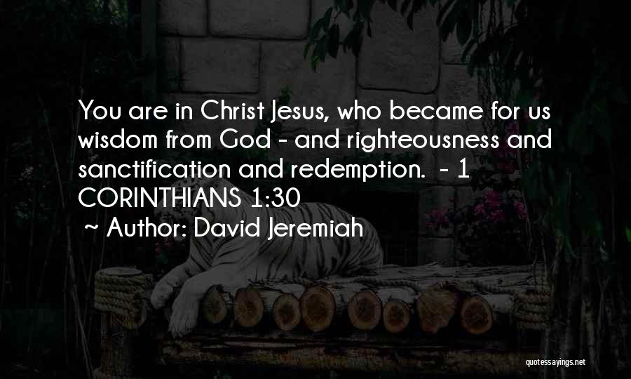 Jesus Redemption Quotes By David Jeremiah Jesus Redemption Quotes By David Jeremiah