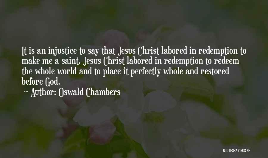 Jesus Redemption Quotes By Oswald Chambers