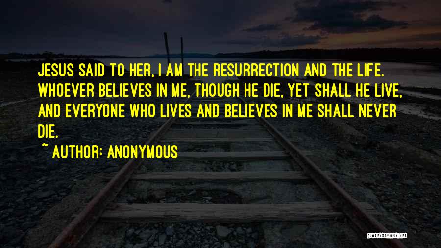Jesus Resurrection Quotes By Anonymous