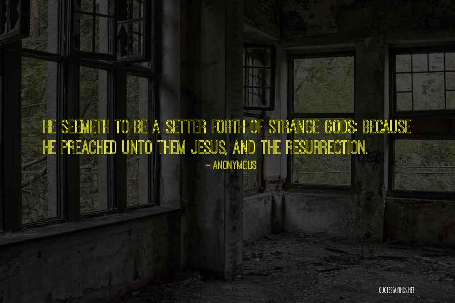 Jesus Resurrection Quotes By Anonymous Jesus Resurrection Quotes By Anonymous