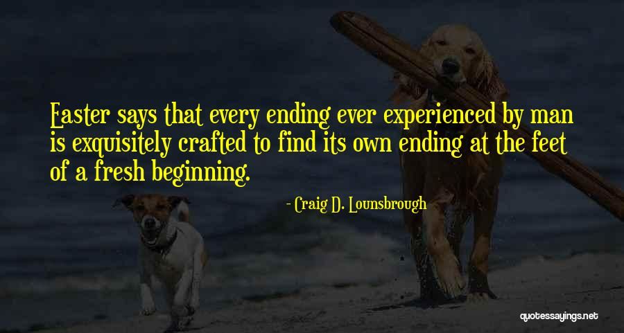 Jesus Resurrection Quotes By Craig D. Lounsbrough Jesus Resurrection Quotes By Craig D. Lounsbrough