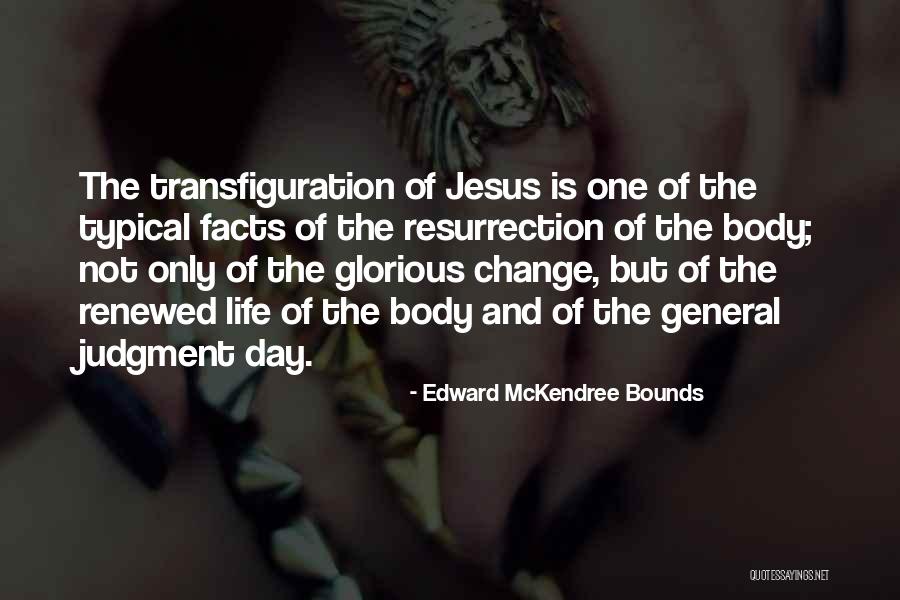 Jesus Resurrection Quotes By Edward McKendree Bounds Jesus Resurrection Quotes By Edward McKendree Bounds