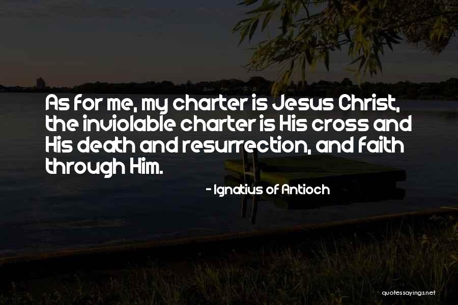 Jesus Resurrection Quotes By Ignatius Of Antioch Jesus Resurrection Quotes By Ignatius Of Antioch
