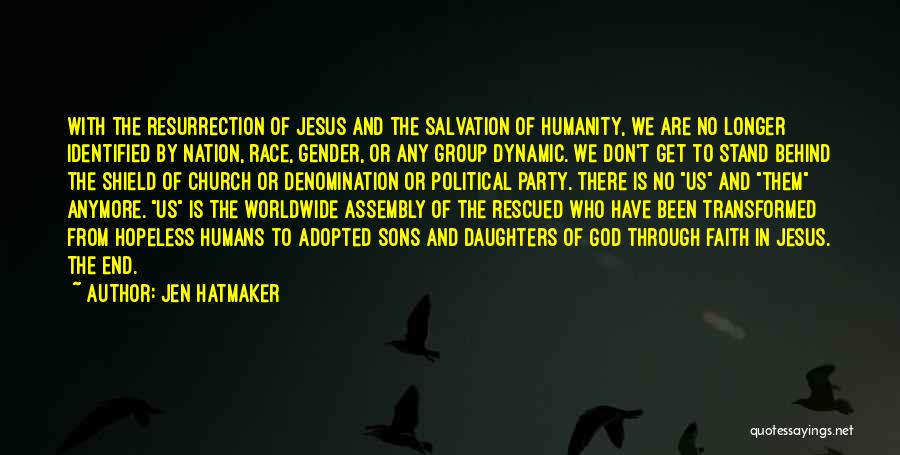 Jesus Resurrection Quotes By Jen Hatmaker