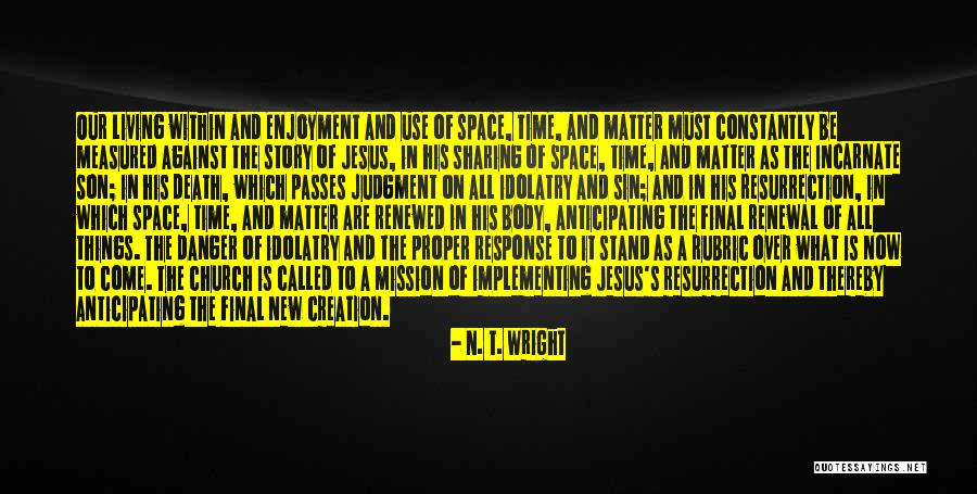 Jesus Resurrection Quotes By N. T. Wright Jesus Resurrection Quotes By N. T. Wright