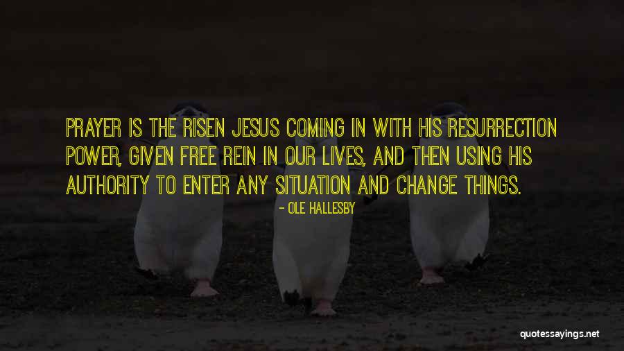 Jesus Resurrection Quotes By Ole Hallesby Jesus Resurrection Quotes By Ole Hallesby