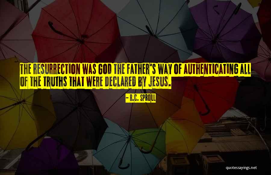 Jesus Resurrection Quotes By R.C. Sproul Jesus Resurrection Quotes By R.C. Sproul