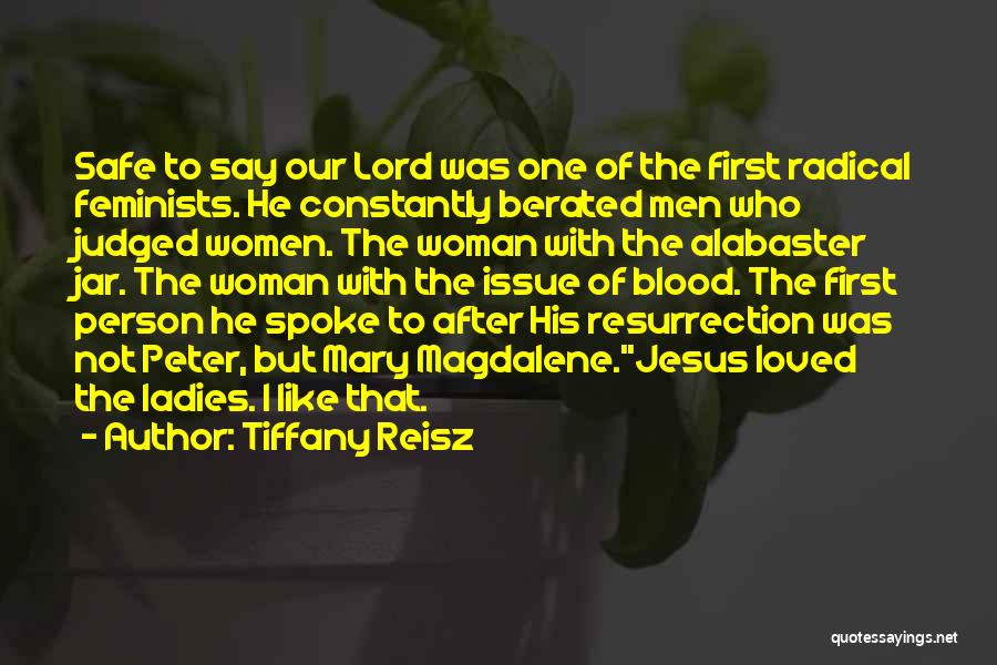Jesus Resurrection Quotes By Tiffany Reisz