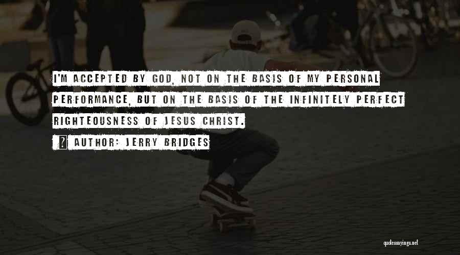 Jesus Righteousness Quotes By Jerry Bridges