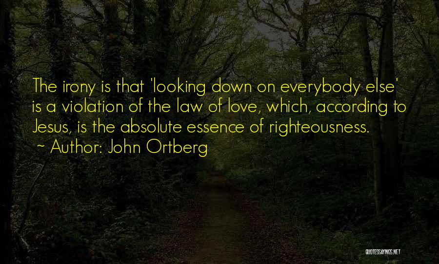 Jesus Righteousness Quotes By John Ortberg