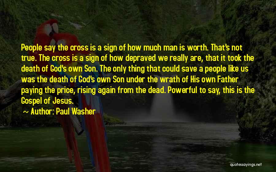 Jesus Rising From The Dead Quotes By Paul Washer