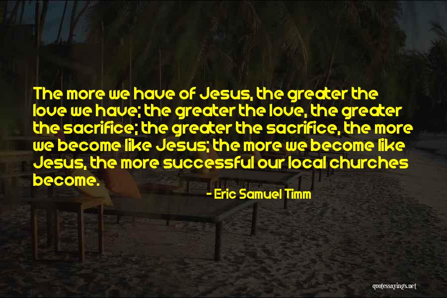 Jesus Sacrifice Bible Quotes By Eric Samuel Timm