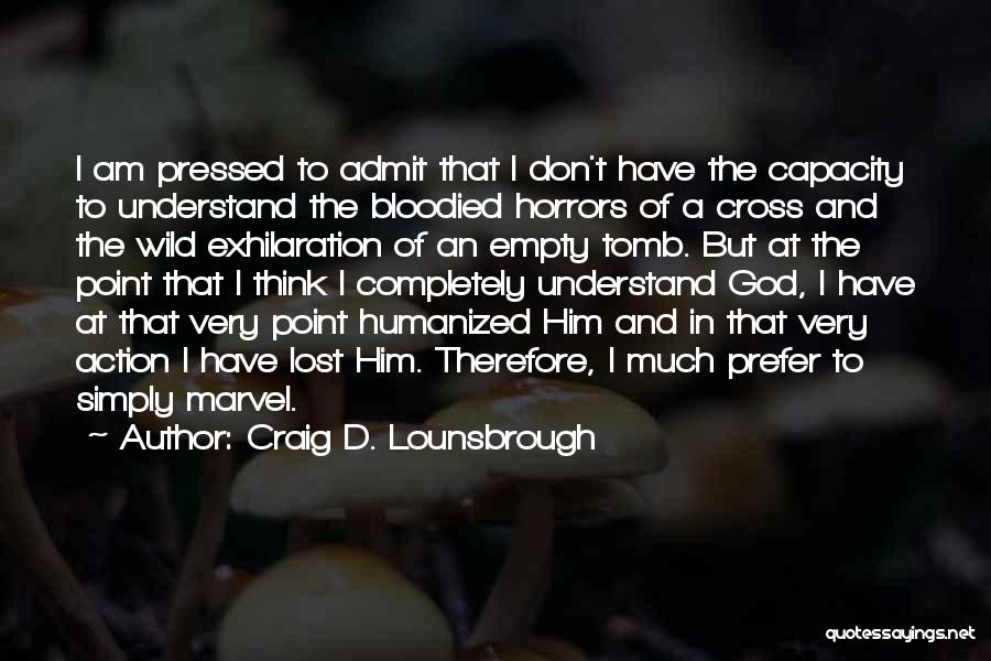Jesus Sacrifice On The Cross Quotes By Craig D. Lounsbrough