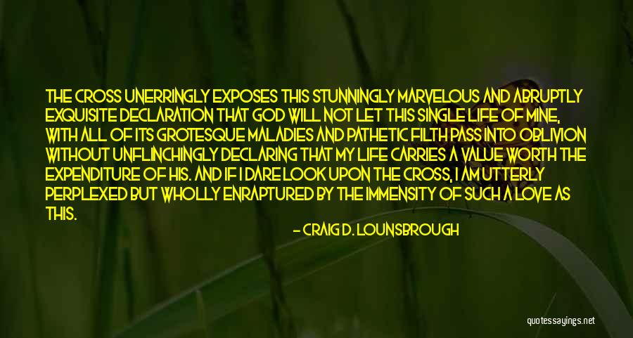 Jesus Sacrifice On The Cross Quotes By Craig D. Lounsbrough Jesus Sacrifice On The Cross Quotes By Craig D. Lounsbrough