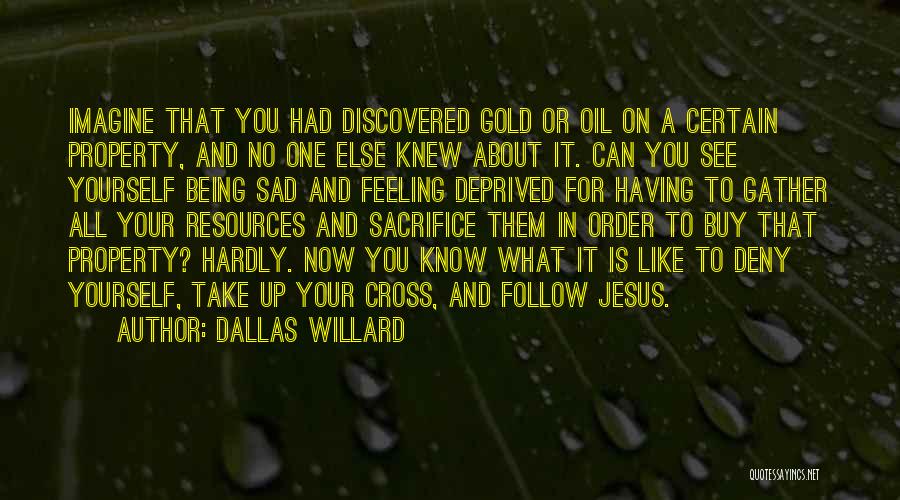 Jesus Sacrifice On The Cross Quotes By Dallas Willard