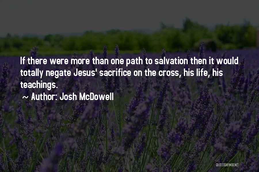 Jesus Sacrifice On The Cross Quotes By Josh McDowell