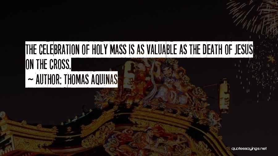 Jesus Sacrifice On The Cross Quotes By Thomas Aquinas