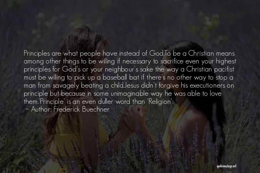 Jesus Sacrifice Quotes By Frederick Buechner