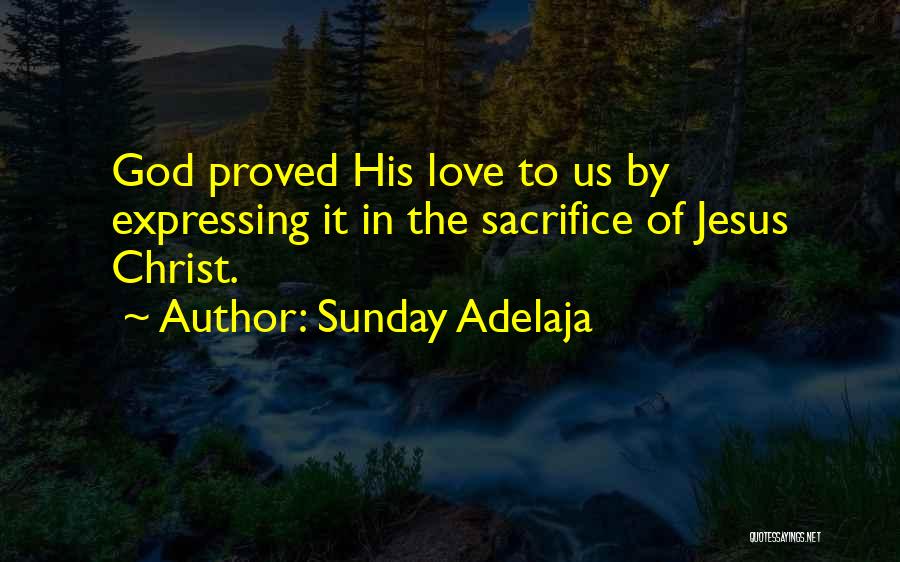 Jesus Sacrifice Quotes By Sunday Adelaja