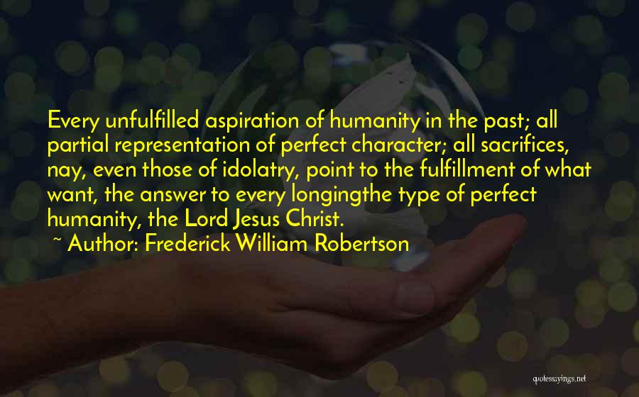 Jesus Sacrifices Quotes By Frederick William Robertson