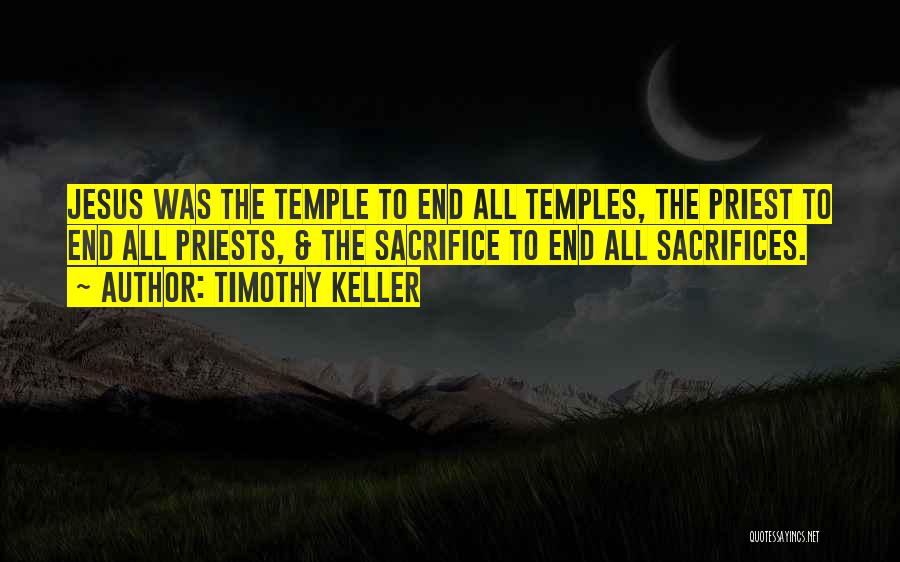Jesus Sacrifices Quotes By Timothy Keller