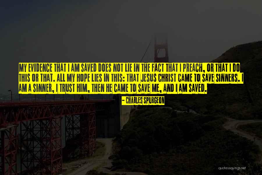 Jesus Saved Me Quotes By Charles Spurgeon Jesus Saved Me Quotes By Charles Spurgeon