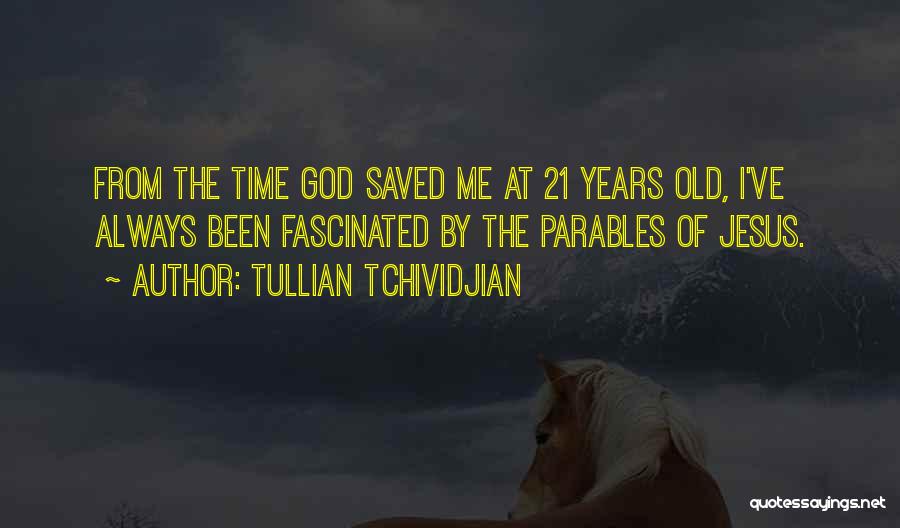 Jesus Saved Me Quotes By Tullian Tchividjian