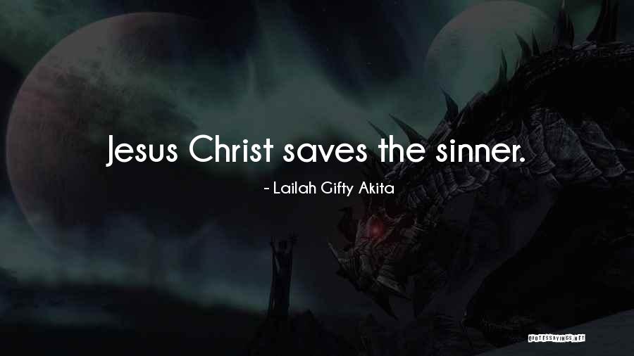 Jesus Saves Quotes By Lailah Gifty Akita Jesus Saves Quotes By Lailah Gifty Akita
