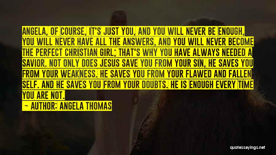 Jesus Saves You Quotes By Angela Thomas