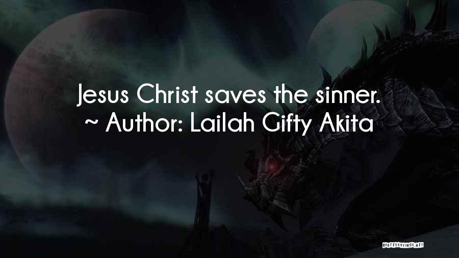 Jesus Saves You Quotes By Lailah Gifty Akita