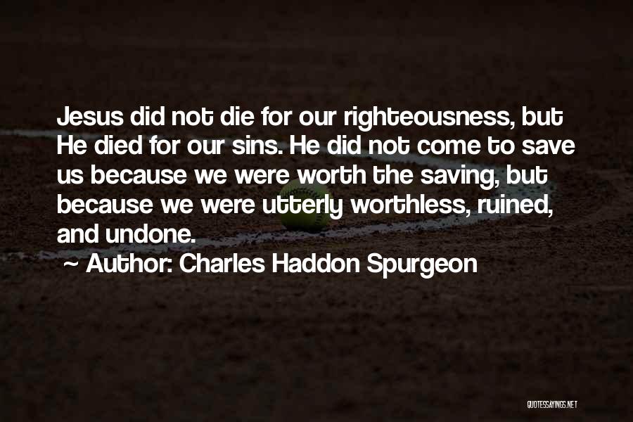 Jesus Saving Us Quotes By Charles Haddon Spurgeon