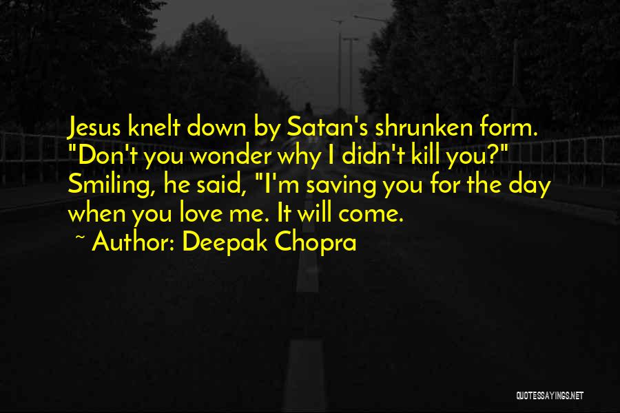 Jesus Saving Us Quotes By Deepak Chopra