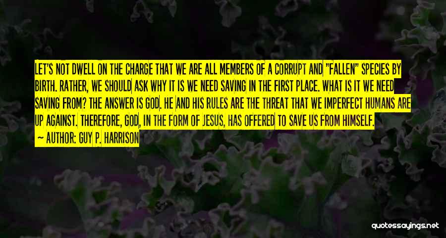 Jesus Saving Us Quotes By Guy P. Harrison