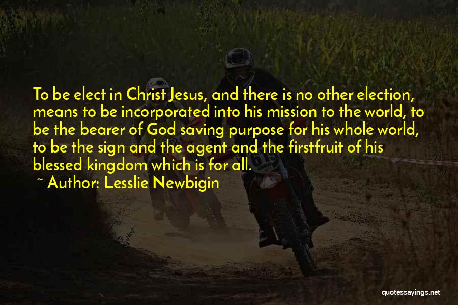 Jesus Saving Us Quotes By Lesslie Newbigin