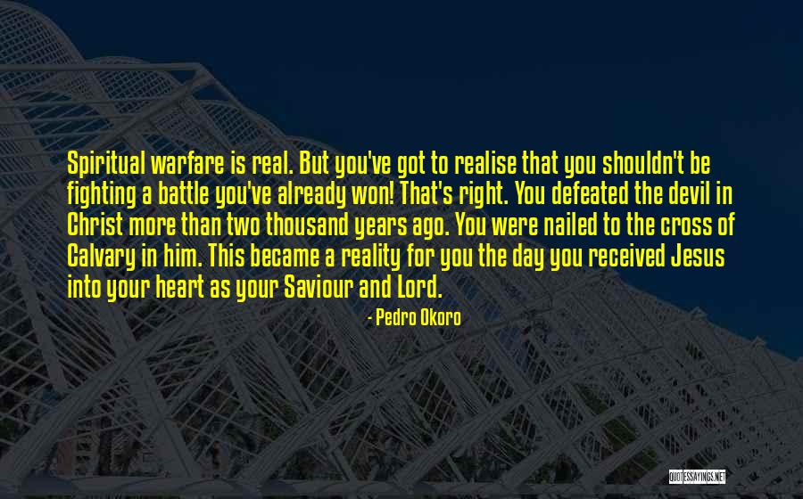 Jesus Saviour Quotes By Pedro Okoro Jesus Saviour Quotes By Pedro Okoro