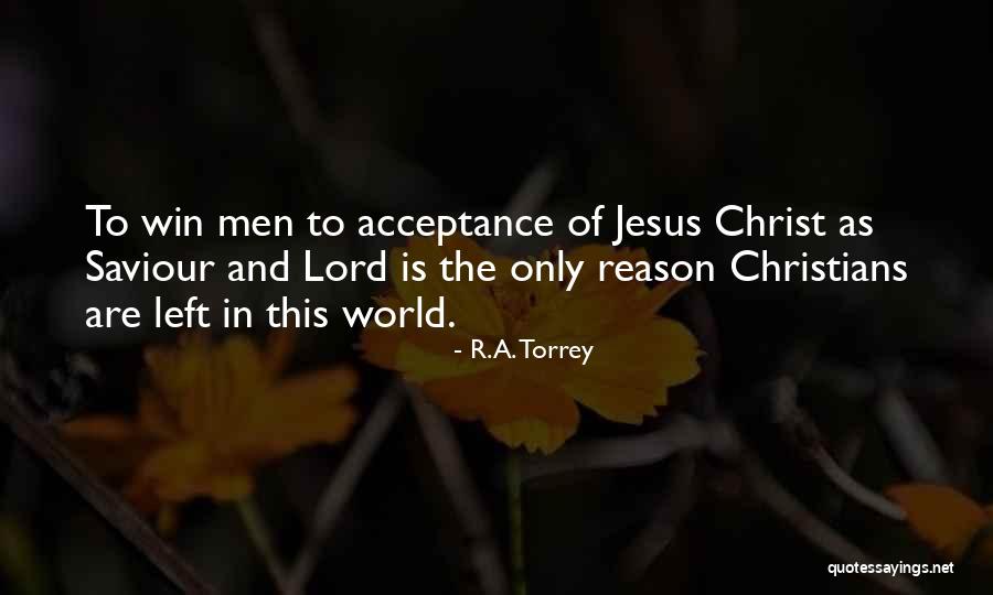 Jesus Saviour Quotes By R.A. Torrey Jesus Saviour Quotes By R.A. Torrey