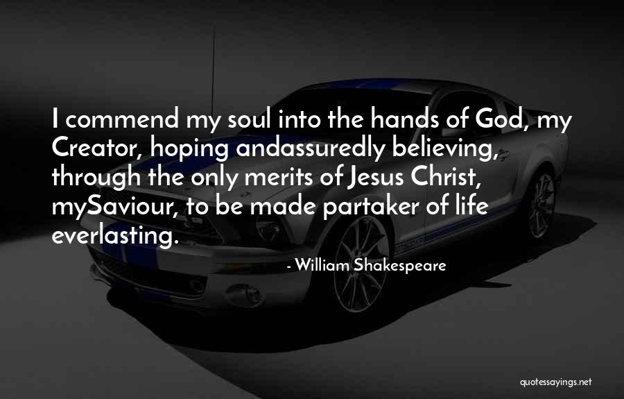 Jesus Saviour Quotes By William Shakespeare Jesus Saviour Quotes By William Shakespeare