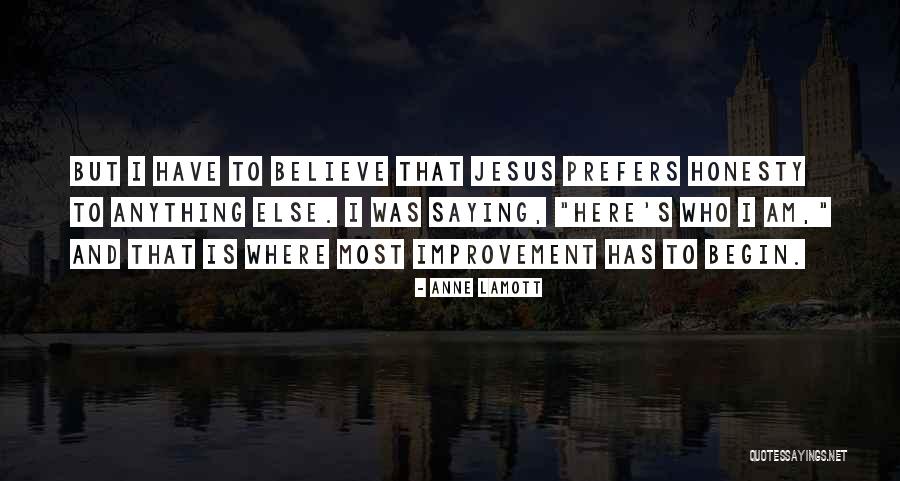Jesus Saying Quotes By Anne Lamott Jesus Saying Quotes By Anne Lamott