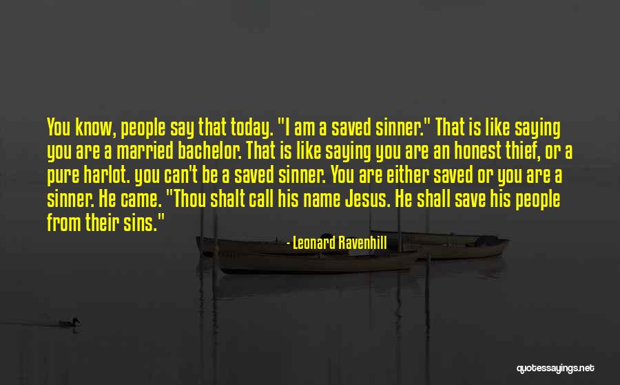Jesus Saying Quotes By Leonard Ravenhill Jesus Saying Quotes By Leonard Ravenhill
