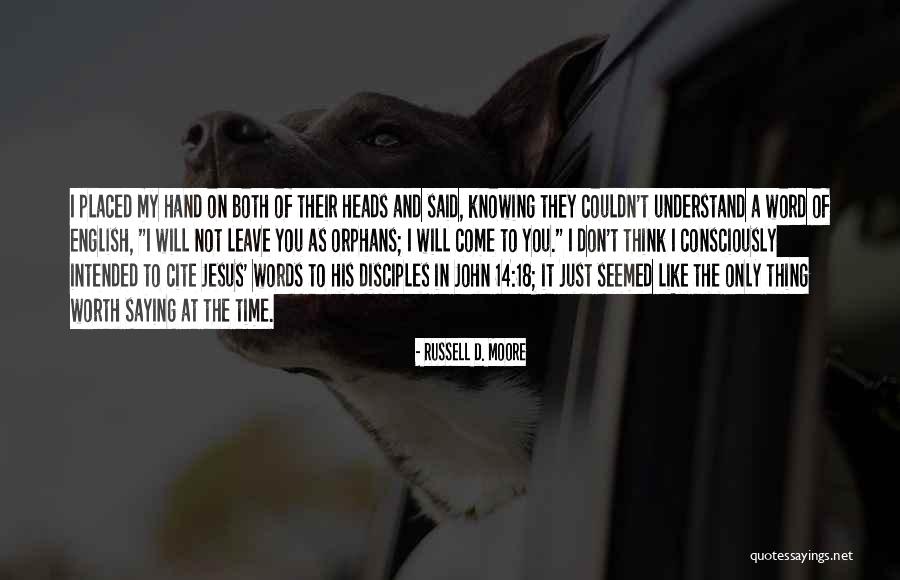 Jesus Saying Quotes By Russell D. Moore Jesus Saying Quotes By Russell D. Moore