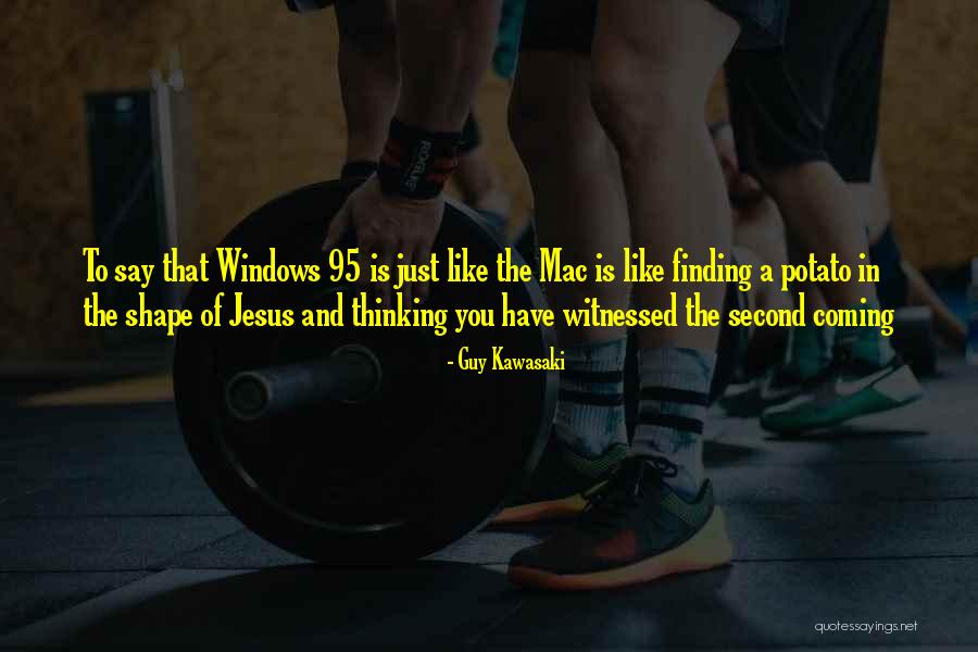 Jesus Second Coming Quotes By Guy Kawasaki