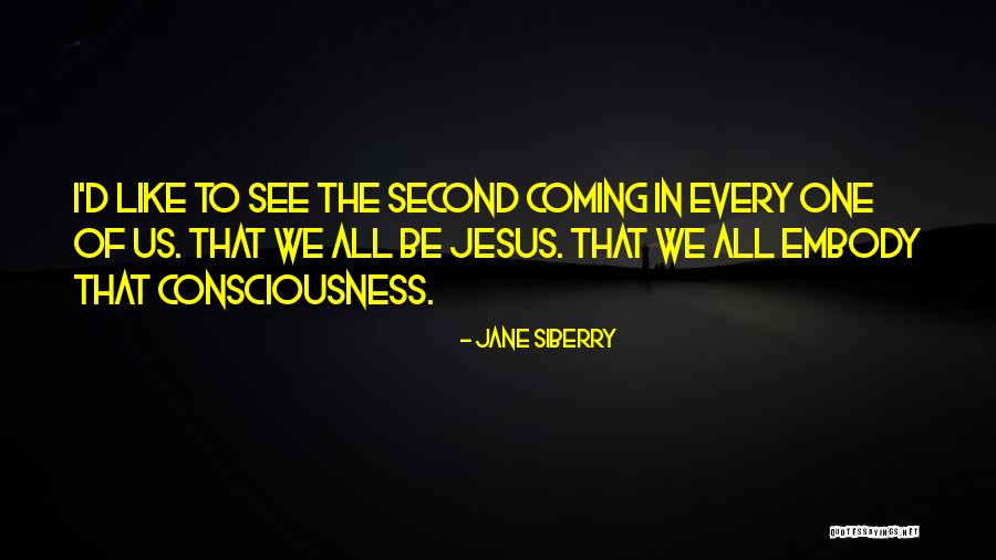 Jesus Second Coming Quotes By Jane Siberry