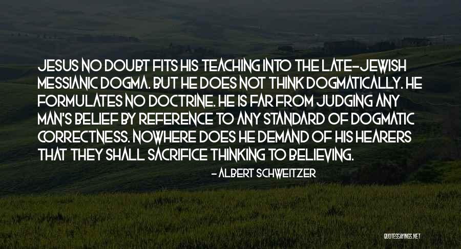 Jesus Self Sacrifice Quotes By Albert Schweitzer