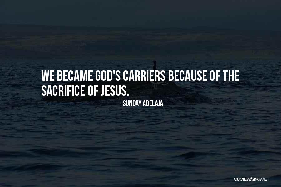 Jesus Self Sacrifice Quotes By Sunday Adelaja