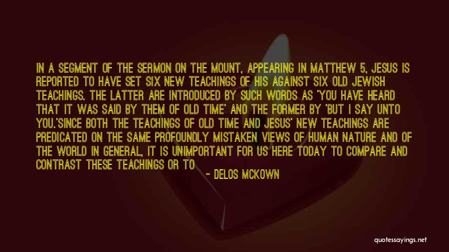 Jesus Sermon On The Mount Quotes By Delos McKown Jesus Sermon On The Mount Quotes By Delos McKown