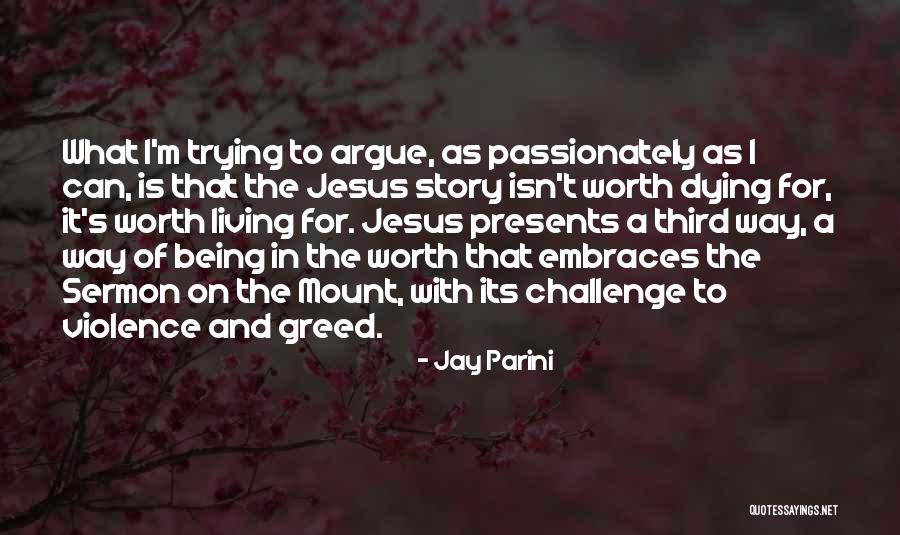 Jesus Sermon On The Mount Quotes By Jay Parini Jesus Sermon On The Mount Quotes By Jay Parini