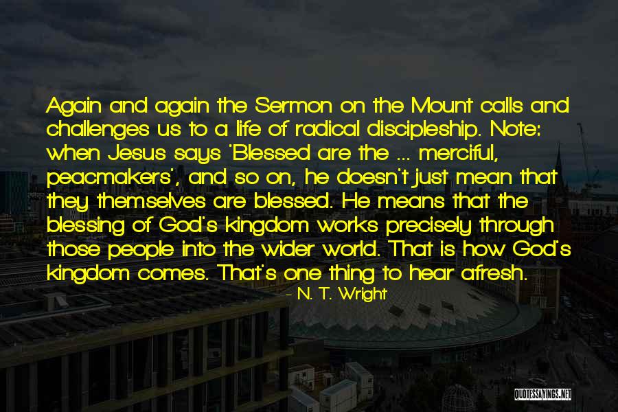 Jesus Sermon On The Mount Quotes By N. T. Wright Jesus Sermon On The Mount Quotes By N. T. Wright