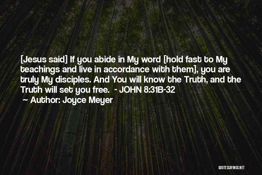 Jesus Set Me Free Quotes By Joyce Meyer