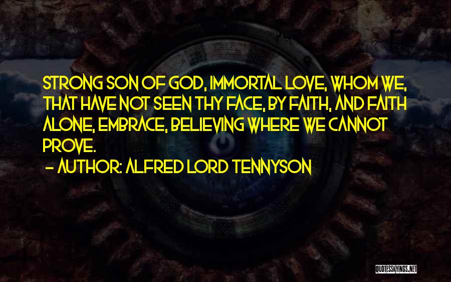 Jesus Strong Quotes By Alfred Lord Tennyson