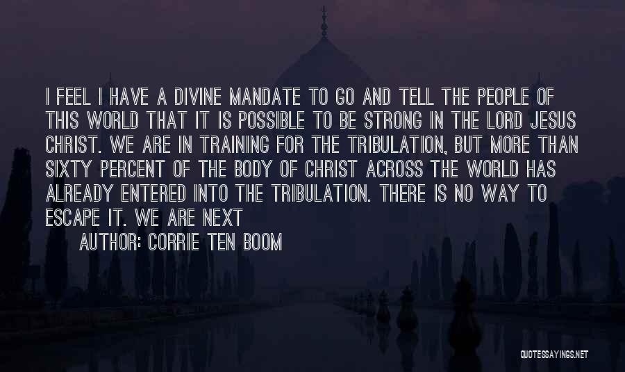 Jesus Strong Quotes By Corrie Ten Boom